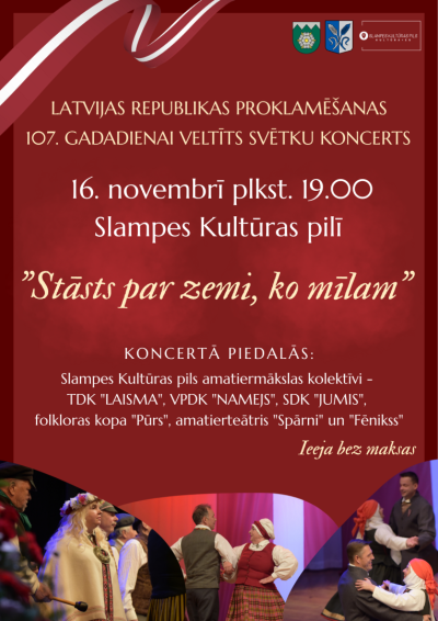 Latvijas Republikas proklamēšanas 107. gadadienai veltīts svētku koncerts “Stāsts par zemi, ko mīlam”