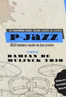 P-JAZZ | Džeza mūzikas vakars ar Demiana de Manka trio + Jam Session