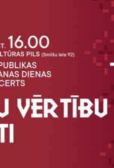 Latvijas Republikas proklamēšanas 107. gadadienai veltīts koncertuzvedums “Mūsu vērtību stāsti”