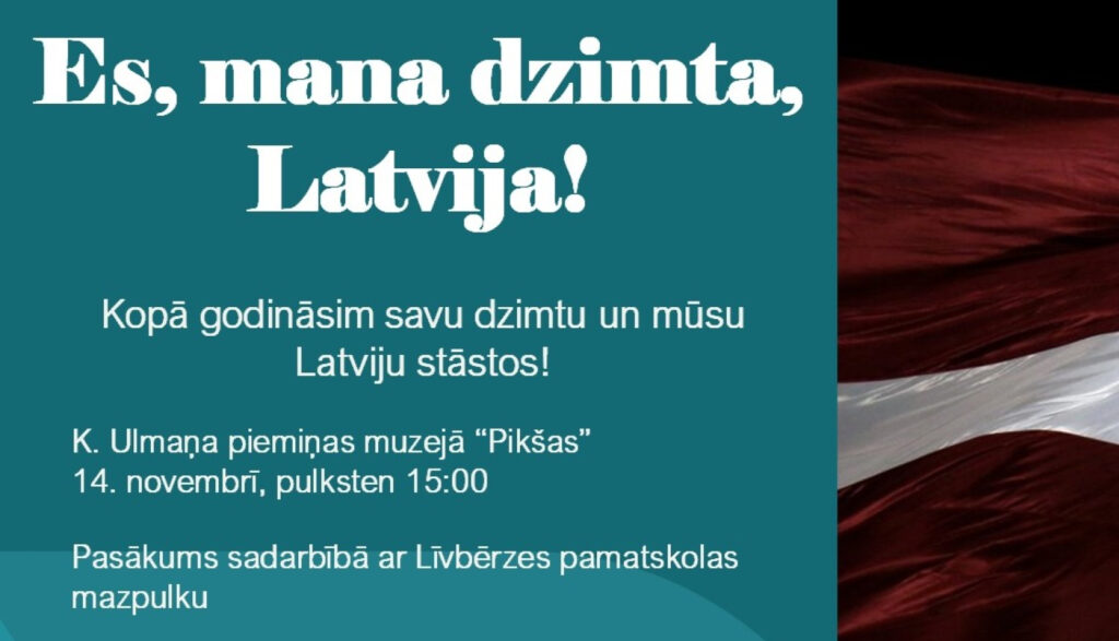 “Pikšas” pasākums “Es, mana dzimta, Latvija!”
