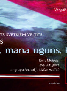 Koncerts "Kuries, mana uguns, kuries" Vangažu pilsētas Kultūras namā