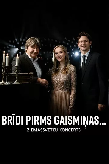 BRĪDI PIRMS GAISMIŅAS | Ziemassvētku koncerts