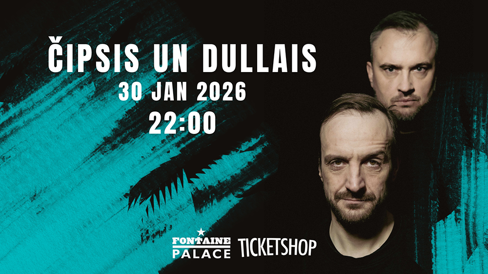 ČIPSIS un DULLAIS koncerts Fontaine Palace