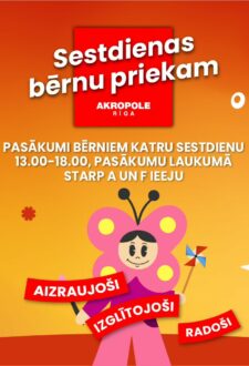 Sestdienas bērnu priekam “AKROPOLE Rīga”
