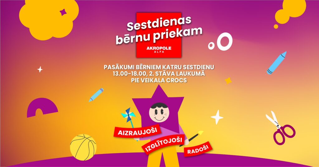 Sestdienas bērnu priekam “AKROPOLE Alfa”