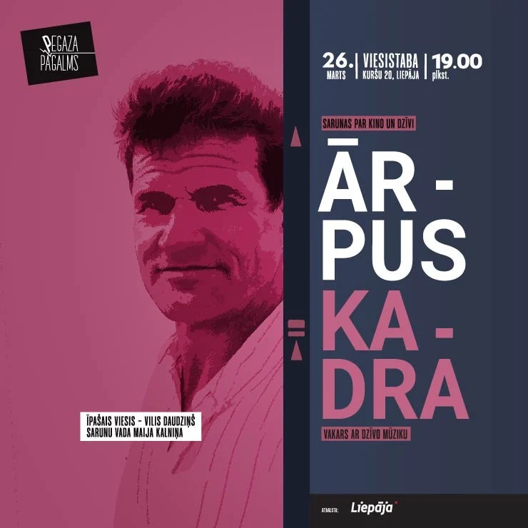 ĀRPUS KADRA – sarunas par kino un dzīvi kopā ar Vili Daudziņu