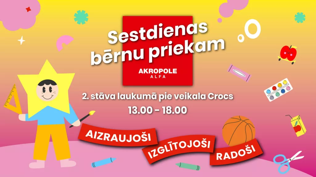 Sestdienas bērnu priekam “AKROPOLE Alfa”