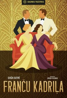 Ogres teātra izrāde | Saša Gitrī FRANČU KADRIĻA