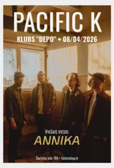 Pacific K + ANNIKA | Indie vakars klubā “DEPO”