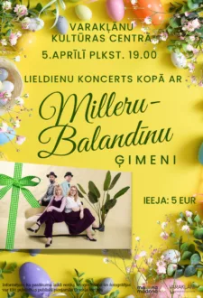 Lieldienu koncerts kopā ar Milleru – Balandīnu ģimeni Varakļānos