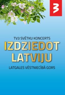 TV3 svētku koncerts IZDZIEDOT LATVIJU