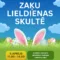 Zaķu Lieldienas Skultē!