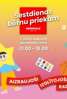 Sestdienas bērnu priekam “AKROPOLE Alfa”