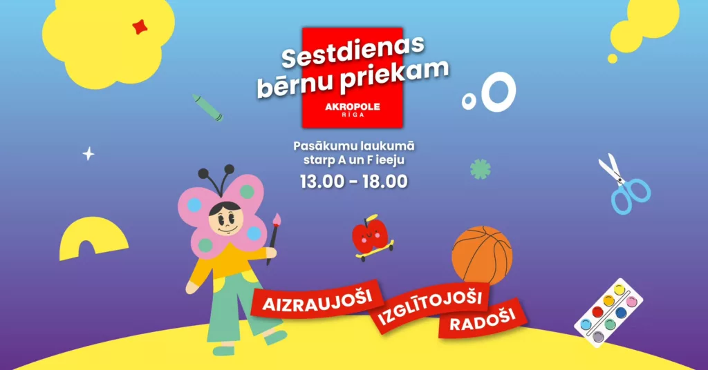 Sestdienas bērnu priekam “AKROPOLE Rīga”