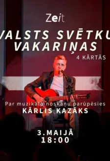 VALSTS SVĒTKU VAKARIŅAS | ar Kārli Kazāku