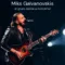 Mika Galvanovska koncerts