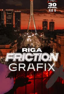 FRICTION X GRAFIX // RIGA