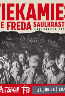 grupa Labvēlīgais Tips | TIEKAMIES pie FREDA Saulkrastos!