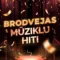 BRODVEJAS MŪZIKLU HITI 2026