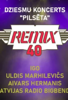 Dziesmu koncerts “Pilsētā” | Grupas “Remix” jubilejas koncerts