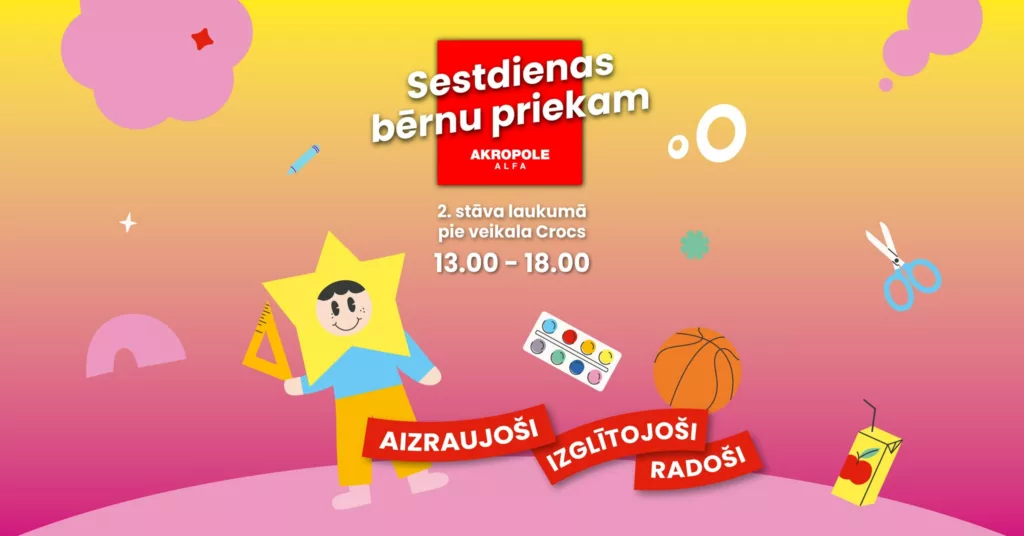 Sestdienas bērnu priekam “AKROPOLE Alfa”
