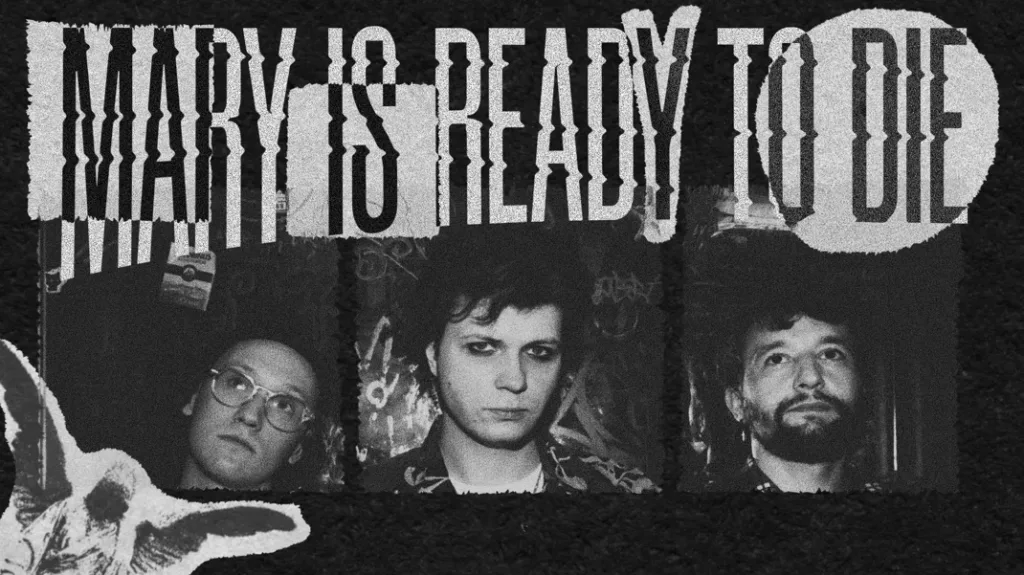 MARY IS READY TO DIE LIVE
