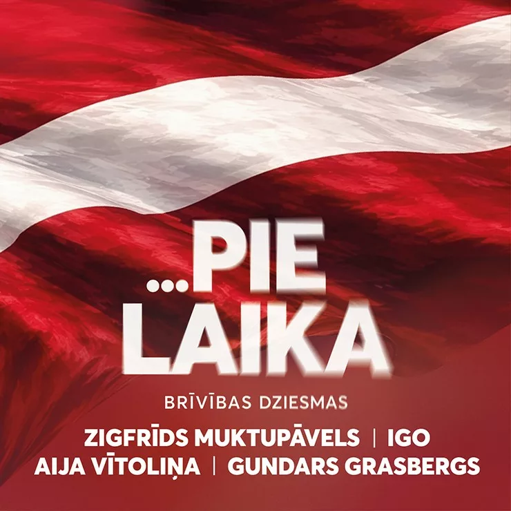 …PIE LAIKA | brīvības dziesmas