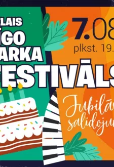LIELAIS LĪGO PARKA FESTIVĀLS – JUBILĀRU SALIDOJUMS