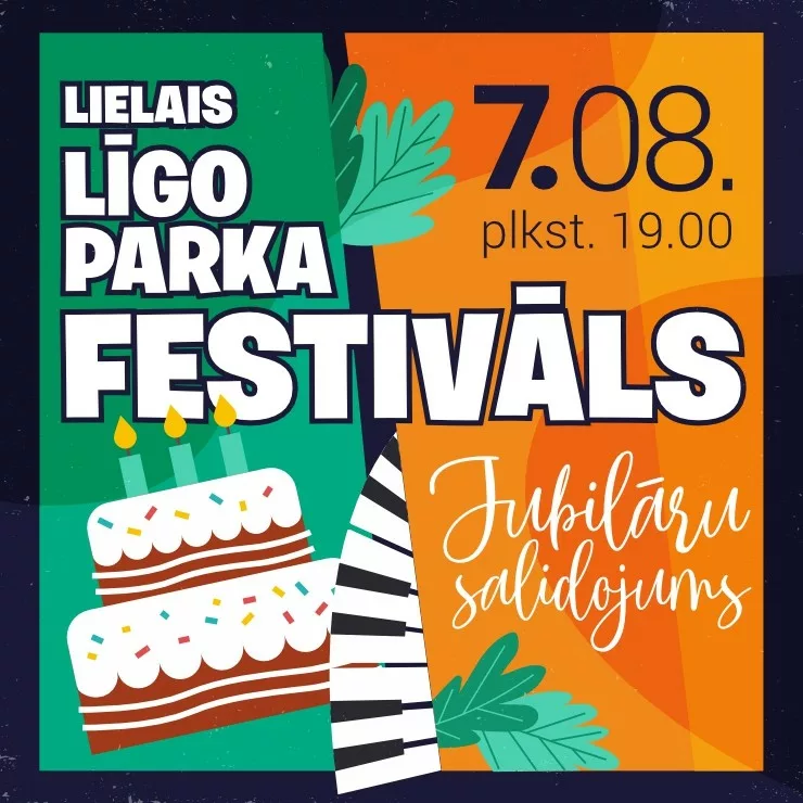 LIELAIS LĪGO PARKA FESTIVĀLS – JUBILĀRU SALIDOJUMS