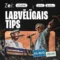 LABVĒLĪGAIS TIPS