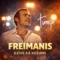 Freimanis. Dzīve kā košums