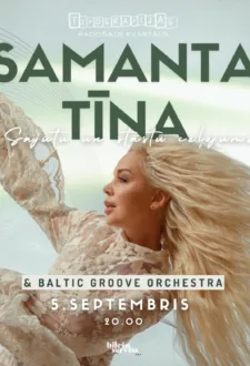 Samanta Tīna ‘Vēstule Tev: NEPATEIKTAIS’ & Baltic Groove Orchestra Liepājā