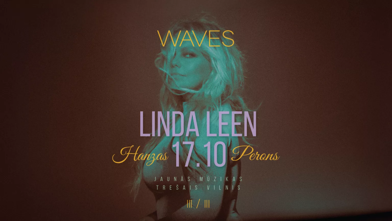Linda Leen koncerts Rīgā – WAVES “Trešais vilnis”