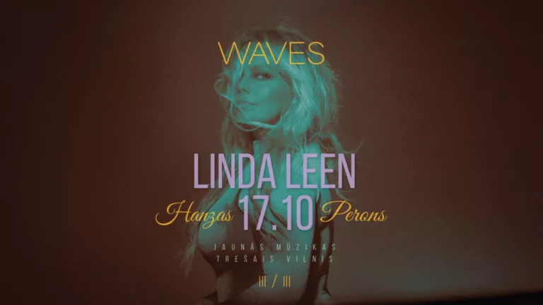 Linda Leen koncerts Rīgā - WAVES "Trešais vilnis"