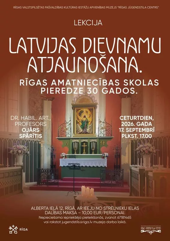 Lekcija “Latvijas dievnamu atjaunošana. Rīgas Amatniecības skolas pieredze 30 gados.”