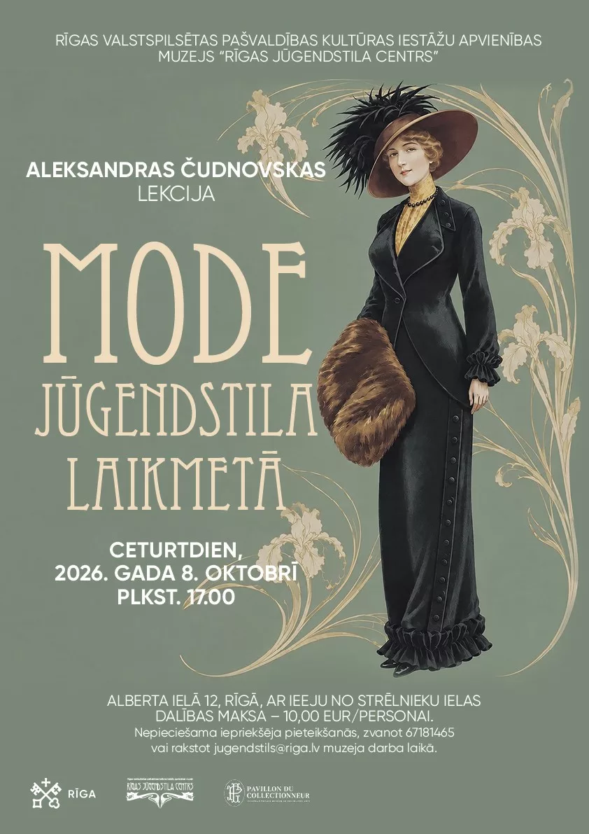 Aleksandras Čudnovskas lekcija “Mode jūgendstila laikmetā. No ikdienas tērpa līdz vakartērpam”
