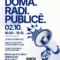 Domā. Radi. Publicē.