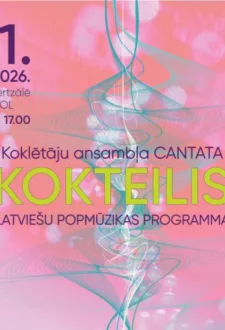 Koklētāju ansambļa “Cantata” koncerts “Kokteilis/ latviešu popmūzikas programma”