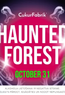 HAUNTED FOREST ballīte naktsklubā Cukurfabrik’