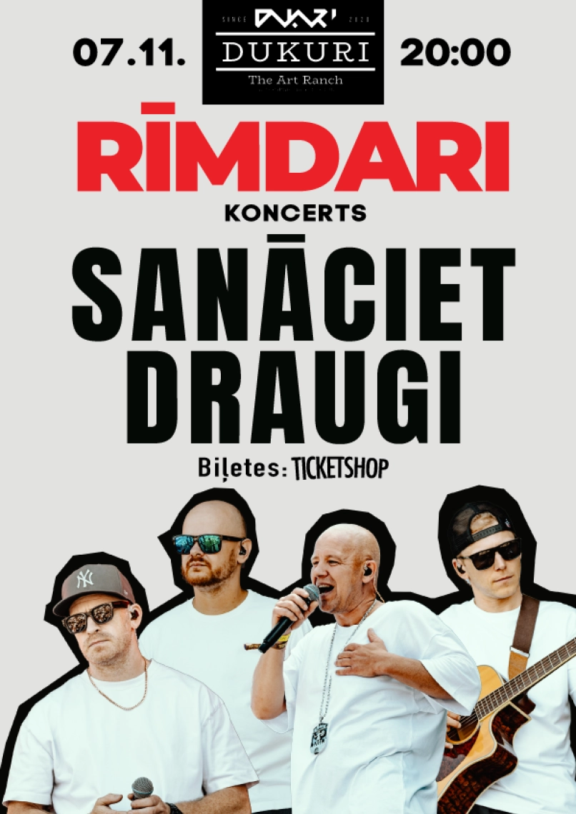 RĪMDARI — “SANĀCIET, DRAUGI”