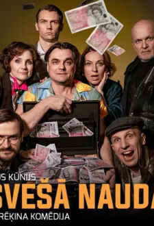 SVEŠĀ NAUDA | Aprēķina komēdija